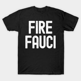 Fire Fauci T-Shirt